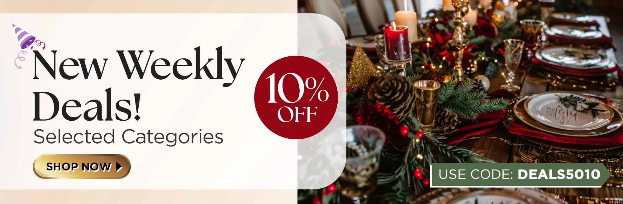 New Weekly Deals! 10% Off Select Categories